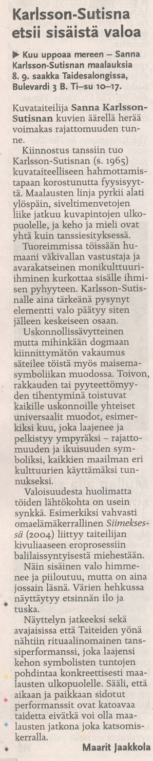Newspaper review of Sanna Karlsson-Sutisna's painting exhibition Kuu uppoaa mereen at Taidesalonki, published in Helsingin Sanomat, August 2004.